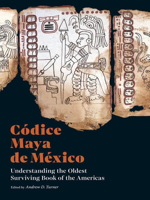 Title details for Códice Maya de México by Andrew D. Turner - Available
